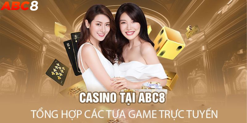 Kho game giải trí hấp dẫn - độc quyền siêu phẩm casino Abc8